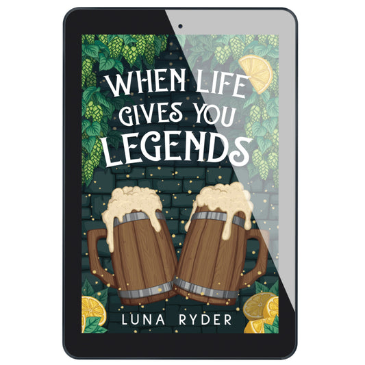 WHEN LIFE GIVES YOU LEGENDS eBOOK